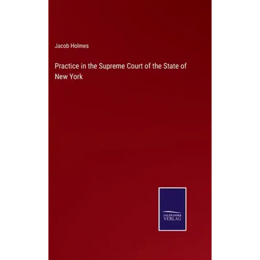 Practice in the Supreme Court of the State of New York
