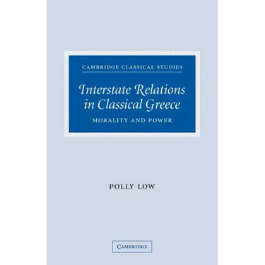 Interstate Relations in Classical Greece: Morality and Power