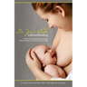 Dr. Jen's Guide to Breastfeeding: Meet Your Breastfeeding Goals by Understanding Your Body and Your Baby