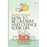 How to be creative and change your life