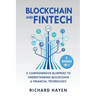 Blockchain & FinTech: A Comprehensive Blueprint to Understanding Blockchain & Financial Technology. 2 Books in 1.