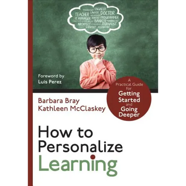 How to Personalize Learning: A Practical Guide for Getting Started and Going Deeper