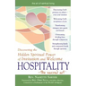Hospitality--The Sacred Art: Discovering the Hidden Spiritual Power of Invitation and Welcome