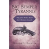 Sic Semper Tyrannis: Why John Wilkes Booth Shot Abraham Lincoln