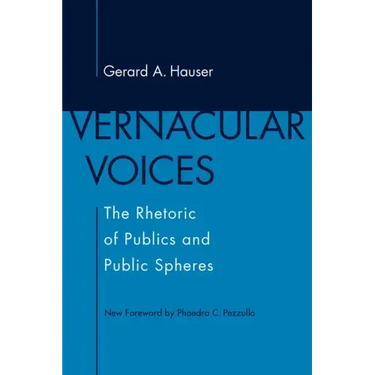 Vernacular Voices: The Rhetoric of Publics and Public Spheres