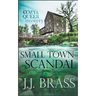 Small Town Scandal: A Queer and Cozy Mystery