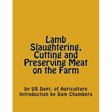 Lamb Slaughtering, Cutting and Preserving Meat on the Farm