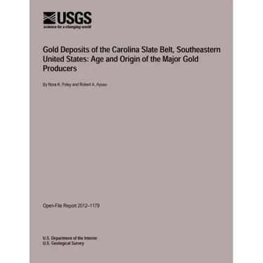 Gold Deposits of the Carolina Slate Belt, Southeastern United States: Age and Origin of the Major Gold Producers