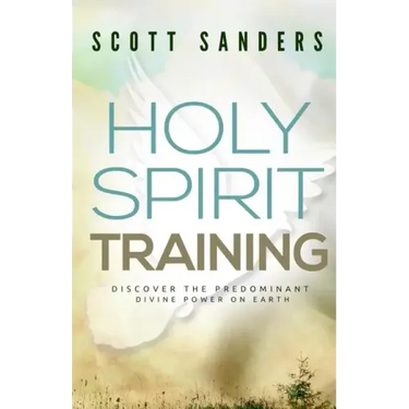 Holy Spirit Training: Discover The Predominant Divine Power On Earth
