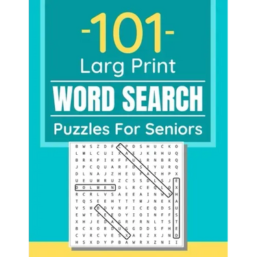 101 Large Print Word Search Puzzles For Seniors: Word Search Puzzle Book For Seniors And Adults And All Other Puzzle Fans