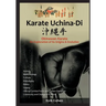 Karate Uchina-Di: Okinawan Karate: An Exploration of its Origins and Evolution