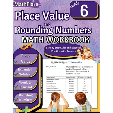 Place Value and Expanded Notations Math Workbook 6th Grade: Place Value Grade 6, Expanded and Standard Notations with Answers