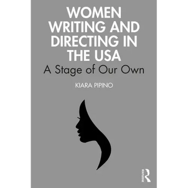 Women Writing and Directing in the USA: A Stage of Our Own