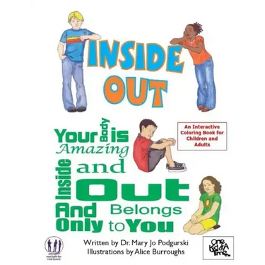 Inside Out: Your Body is Amazing Inside and Out and Belongs Only To You
