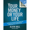 Your Money or Your Life