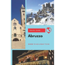 Abruzzo Travel Guide: Where to Go & What to Do