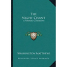 The Night Chant: A Navaho Ceremony