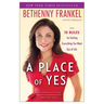 A Place of Yes: 10 Rules for Getting Everything You Want Out of Life