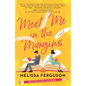 Meet Me in the Margins: A Rom-Com for People Who Love Books