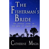 The Fisherman's Bride: The Untold Story of the Wife of Simon Peter