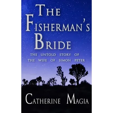 The Fisherman's Bride: The Untold Story of the Wife of Simon Peter
