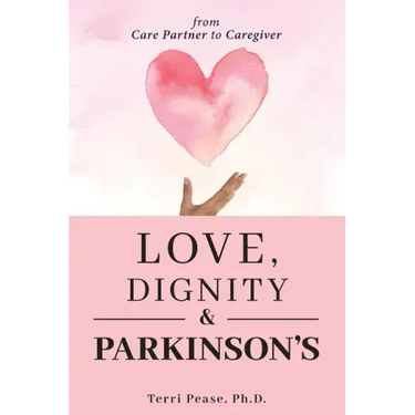 Love, Dignity, and Parkinson's: from Care Partner to Caregiver