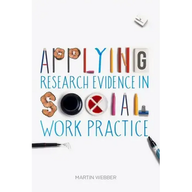 Applying Research Evidence in Social Work Practice