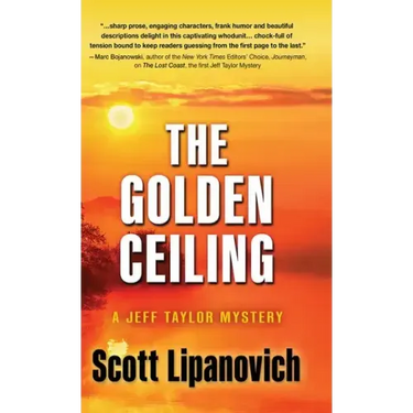 The Golden Ceiling: A Jeff Taylor Mystery
