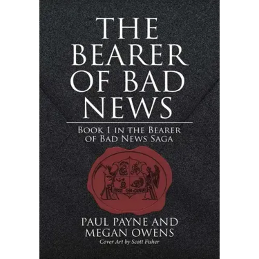 The Bearer of Bad News: Book 1 in the Bearer of Bad News Saga