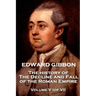 Edward Gibbon - The History of the Decline and Fall of the Roman Empire - Volume V (of VI)