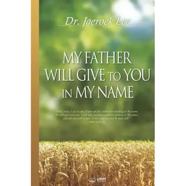 My Father Will Give to You in My Name