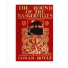 The Hound of the Baskervilles: Featuring the Detective Sherlock Holmes