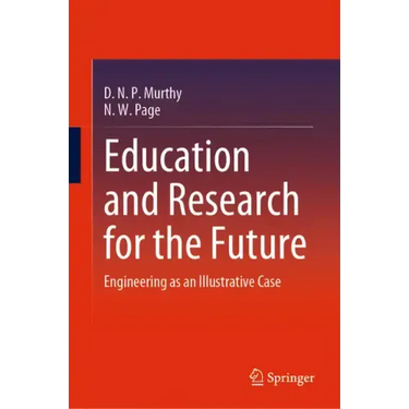 Education and Research for the Future: Engineering as an Illustrative Case