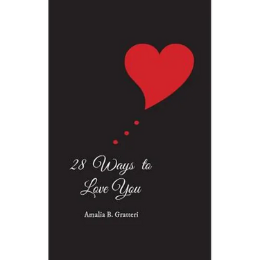 28 Ways To Love You