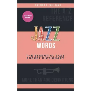 Jazz words: The essential jazz pocket dictionary