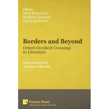 Borders and Beyond: Orient-Occident Crossings in Literature