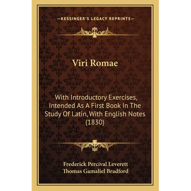 Viri Romae: With Introductory Exercises, Intended As A First Book In The Study Of Latin, With English Notes (1830)