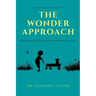 The Wonder Approach: Rescuing Children's Innate Desire to Learn
