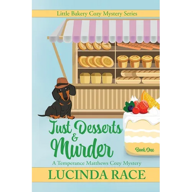 Just Desserts and Murder LP: A Temperance Matthews Cozy Mystery