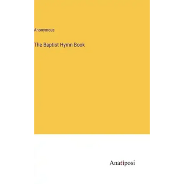 The Baptist Hymn Book