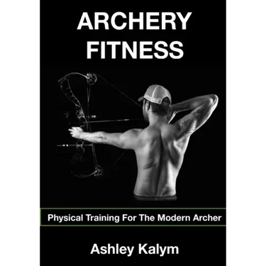 Archery Fitness: Physical Training for The Modern Archer