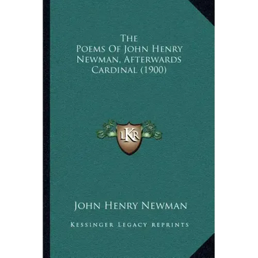 The Poems of John Henry Newman, Afterwards Cardinal (1900)