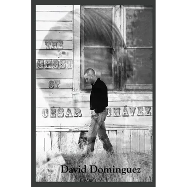 The Ghost of Cesar Chavez
