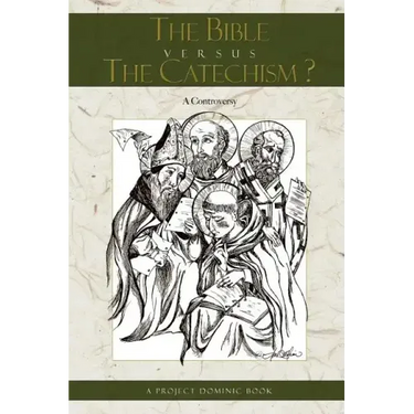 The Bible Versus the Catechism?