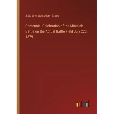 Centennial Celebration of the Minisink Battle on the Actual Battle Field July 22d. 1879