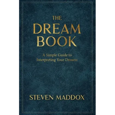 The Dream Book: A Simple Guide To Interpreting Your Dreams