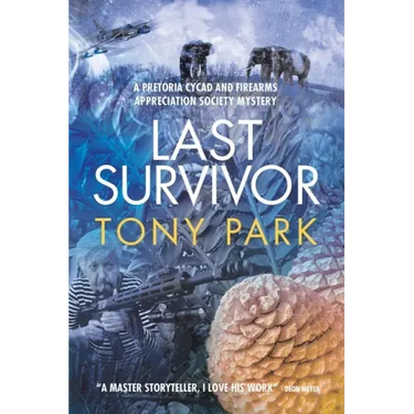 Last Survivor: A Pretoria Cycad and Firearms Appreciation Society Mystery