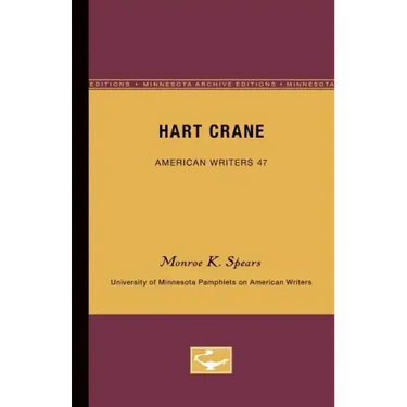 Hart Crane - American Writers 47: University of Minnesota Pamphlets on American Writers