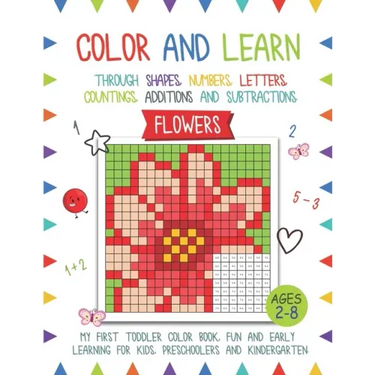 Color and Learn - Flower: My First Toddler Color Book, Fun and Easy Learning for Kids, Preschooler, and Kindergarten