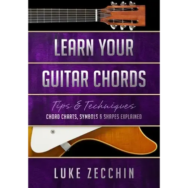 Learn Your Guitar Chords: Chord Charts, Symbols & Shapes Explained (Book + Online Bonus)